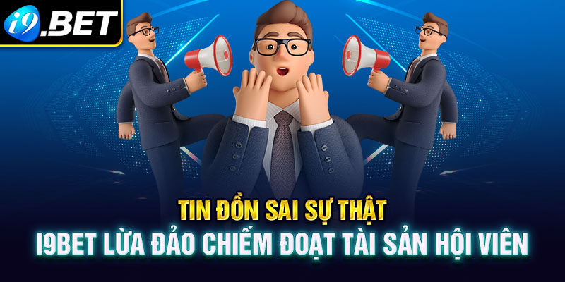 Đính chính lại từ tin đồn đến từ nhà cái i9bet