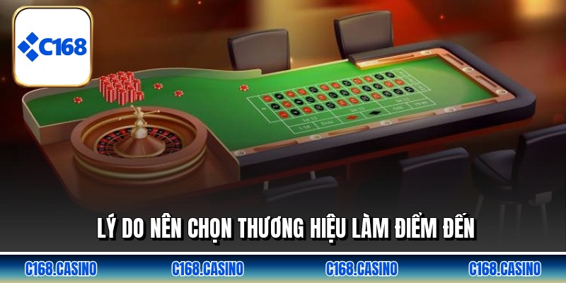 Lý do nên chọn thương hiệu làm điểm đến
