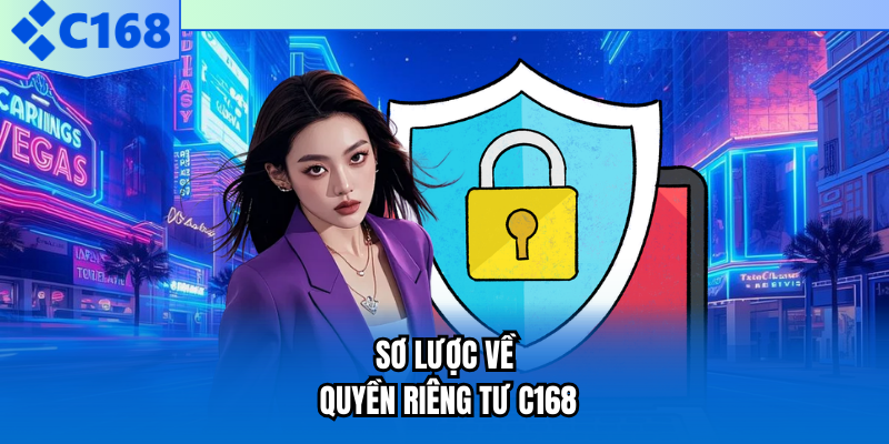 Sơ lược về quyền riêng tư C168
