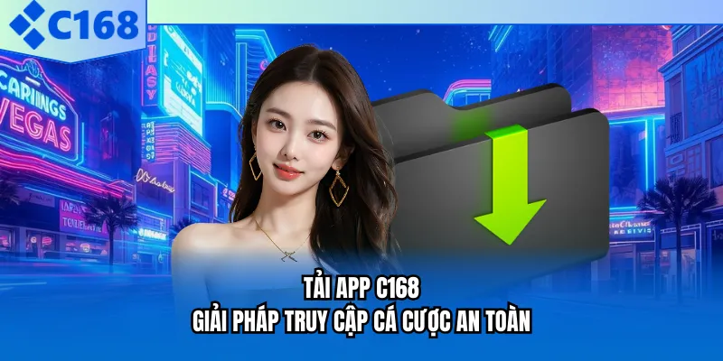 Tải app C168